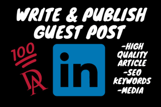 write and publish guest post on linkedin da 100 high authority backlinks