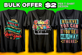 design trendy custom typography tshirt art for bulk orders