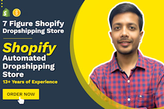 build 7 figure shopify dropshipping store or shopify website