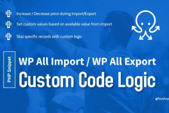 do custom code for wp all import or wp all export plugin