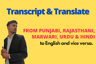 translate , transcript punjabi, hindi, rajasthani, marwari, urdu to english