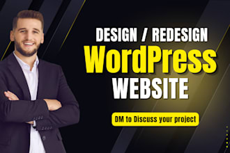 design, redesign, build, rebuild, clone, edit, fix, or revamp wordpress website