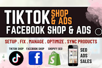 setup fix manage facebook ads marketing, tiktok shop, or shopify store audit