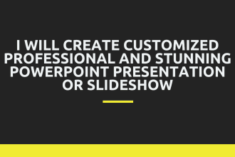 create customized professional and stunning powerpoint presentation or slideshow