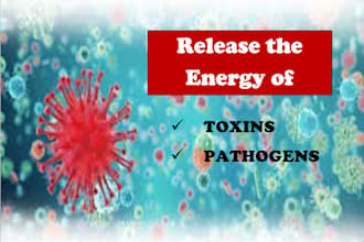 release the energy of toxins and pathogens using emotion and body code