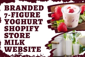 design branded 7 figure yoghurt shopify store milk store soup stew sauce website