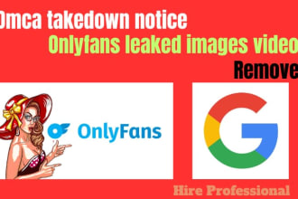remove leaked content from google and onlyfans under dmca legal notices