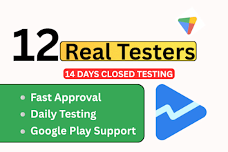 provide 12 plus close app tester for android app google play close app testing