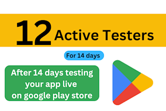 provide 12 plus close app tester for android app google play close app testing