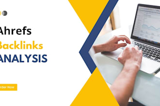 make backlink analysis and competitors report by using ahref