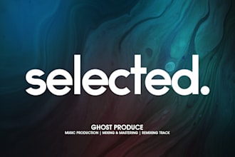 ghost produce you an edm song like selected style