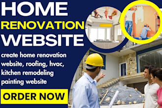 create home renovation website roofing hvac  kitchen remodeling painting website