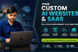 develop a custom ai website, ai saas, and ai chatbot