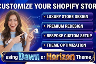design, redesign, customize shopify store dawn, horizon theme
