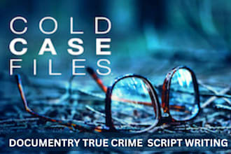 write youtube script, screenplay, true crime, script coverage, script writing