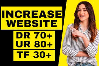 increase domain rating ahrefs dr, url rating ur and majestic trust flow tf