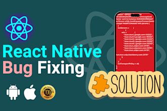 fix your react native, bugs, issues, and errors, expo errors as a app developer