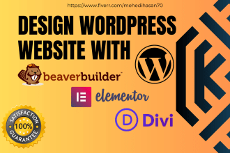 design responsive wordpress website with beaver builder, elementor or divi