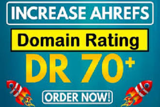 increase dr 70 plus ahrefs dr increase of your website