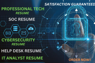 provide help desk, IT, cybersecurity, soc analyst resume writing