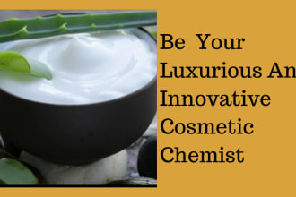 be your luxurious cosmetic chemist for product formulation