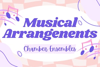 arrange songs for chamber ensembles