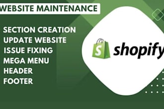 do shopify website maintenance, create custom section, edit theme