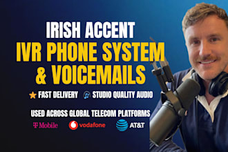 record a warm irish IVR phone system or voicemail