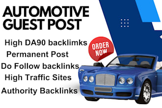 publish automotive guest post article on high da90 backlinks