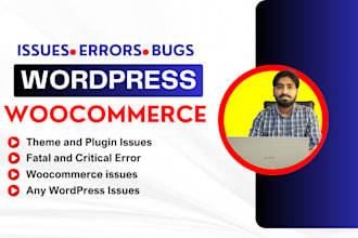 help to fix wordpress elementor woocommerce  issues, bugs, critical error