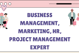 do research about business management, HR and project management