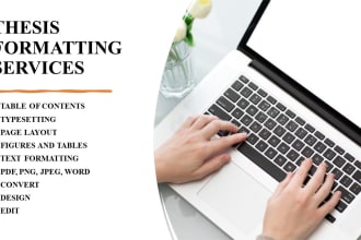 edit, design, and format word documents, thesis, reports, proposals
