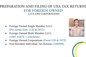 prepare and file US tax forms 1120 and 5472 for foreign owned US llc