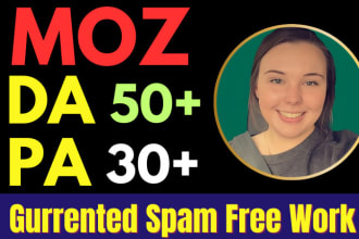 increase moz da 50 pa 30plus increase domain authority ahrefs dr, tf cf fast