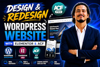 design, redesign wordpress website with elementor and acf