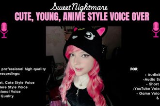 record a cute, youthful, anime style voice for you