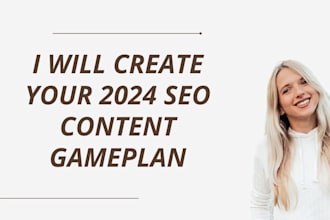 create a 2024 SEO content gameplan for your business
