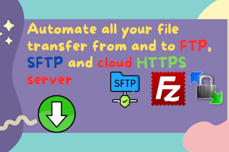automate all your file transfer from and to ftp, sftp and cloud http server