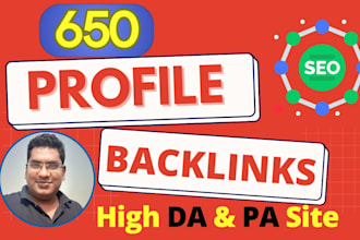 build 650 high da and pa SEO profile backlinks