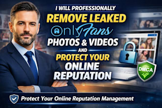 remove leaked onlyfans photos videos and protect your online privacy reputation