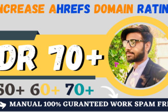 increase, dr 70, increase, ahrefs, domain rating, dr, increase moz da, 40 free