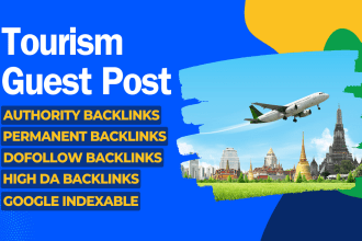 publish travel guest post on high da DR travel blogs with dofollow backlinks