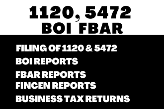 prepare and fax form 1120 and 5472 , boi report , fbar report
