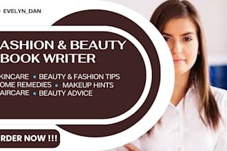 ghostwrite your fashion and beauty ebook, skincare, beauty and cometic tips