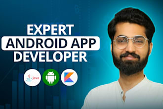 be your android app developer for android app development