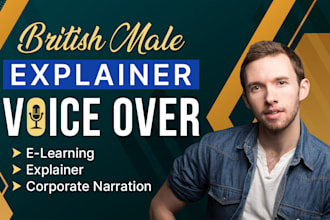 deliver a british male voiceover for your elearning or corporate narration
