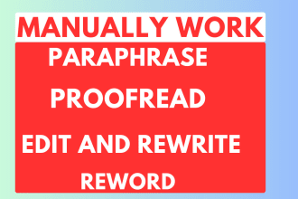 professionally rewrite, paraphrase or reword your document