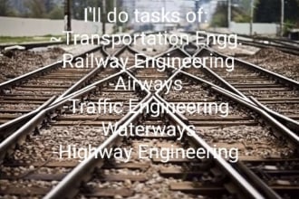 assist u in highway, railway, traffic or transportation engg