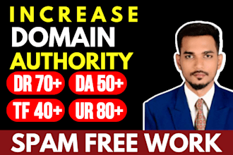 increase ahrefs DR 70 moz da 50 majestic tf 40 domain authority