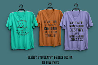 do awesome trendy typography t shirt design